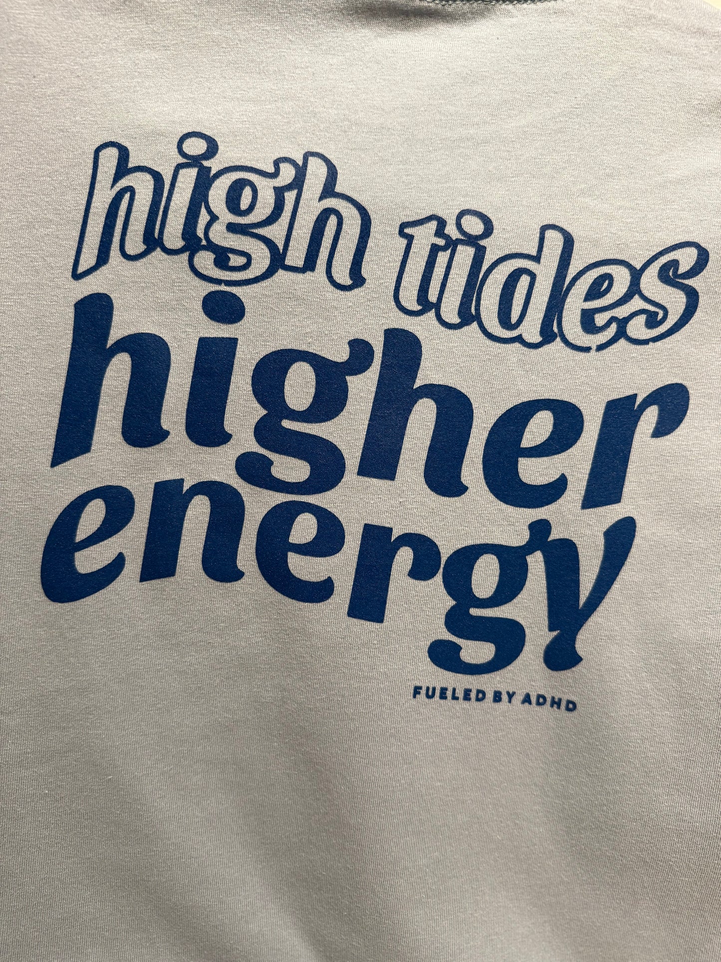 High Tides Higher Energy - Fueled By ADHD